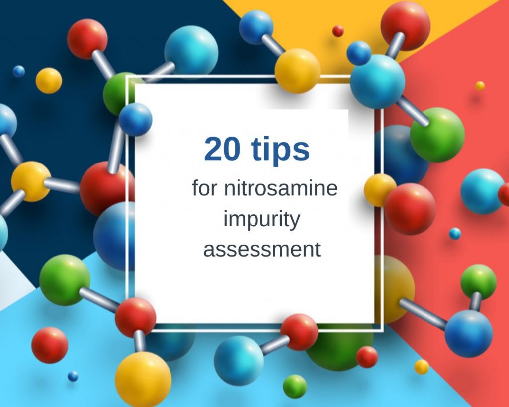 20 tips for nitrosamine impurity assessment